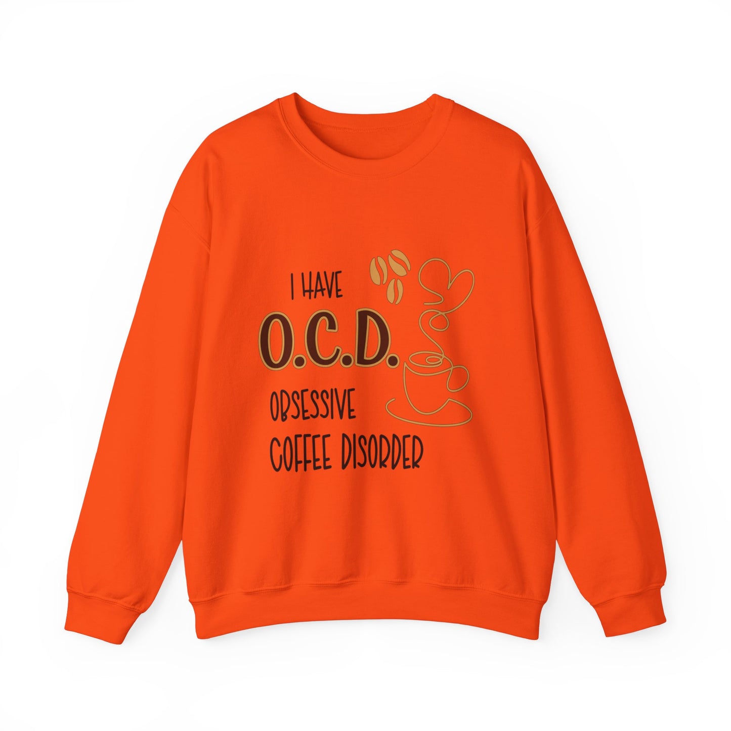 Funny Coffee Lover Unisex Sweatshirt - OCD Obsessive Coffee Disorder Gift