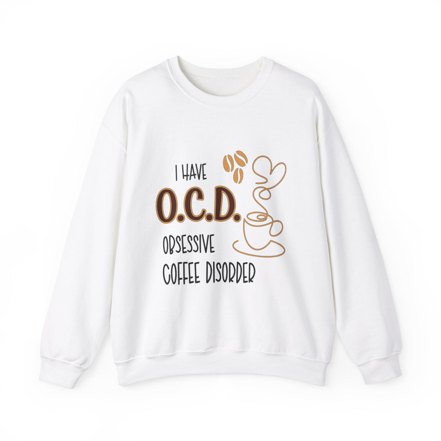 Funny Coffee Lover Unisex Sweatshirt - OCD Obsessive Coffee Disorder Gift