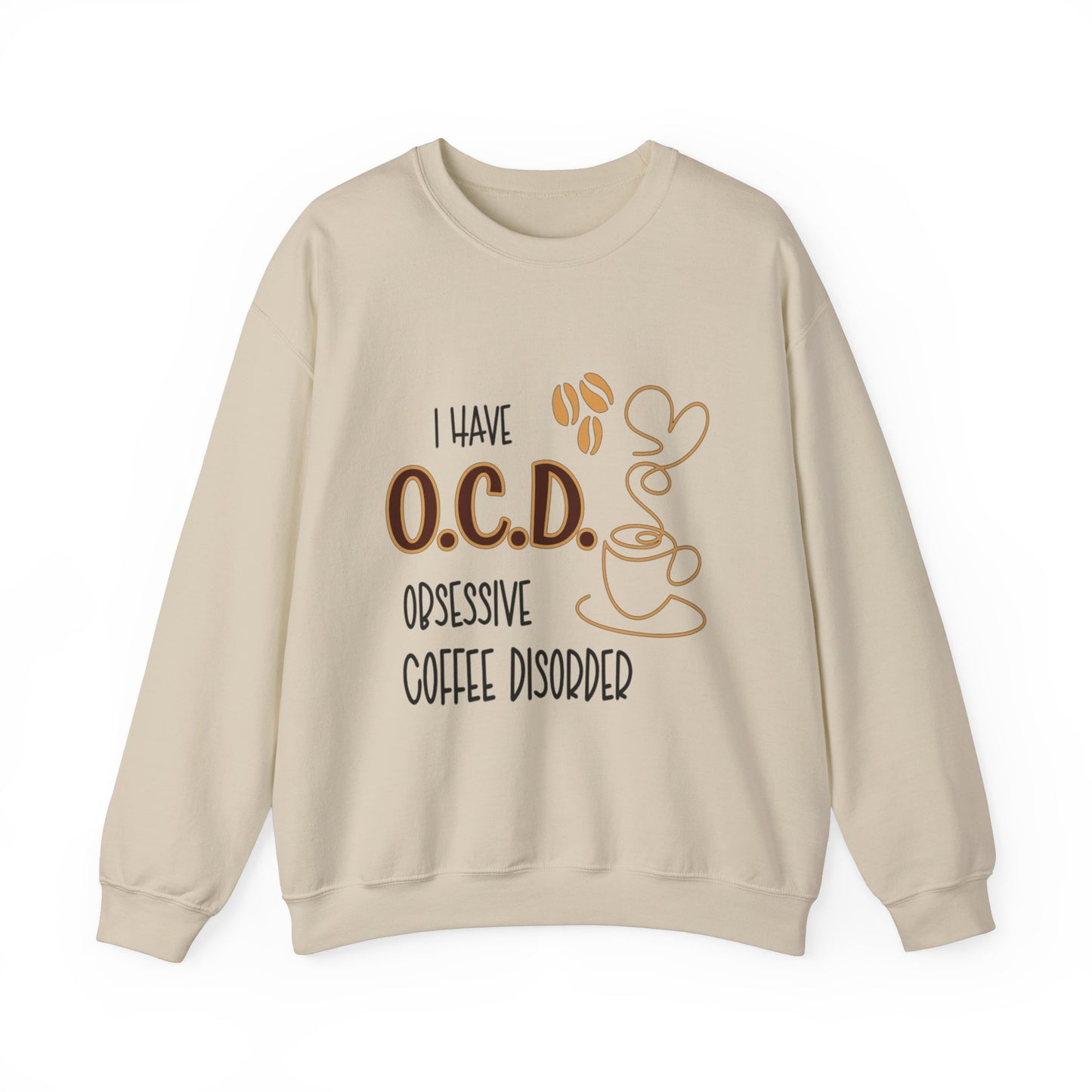 Funny Coffee Lover Unisex Sweatshirt - OCD Obsessive Coffee Disorder Gift
