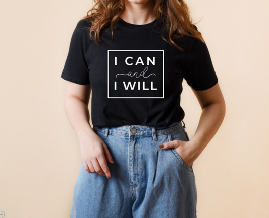 I can and I will - Quote - Short Sleeved T-shirt - Adult/Youth sizes - Black and white colors